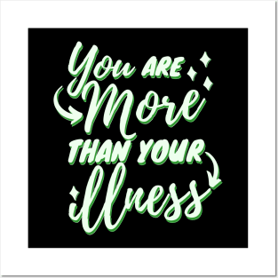 You Are More Than Your Illness Posters and Art